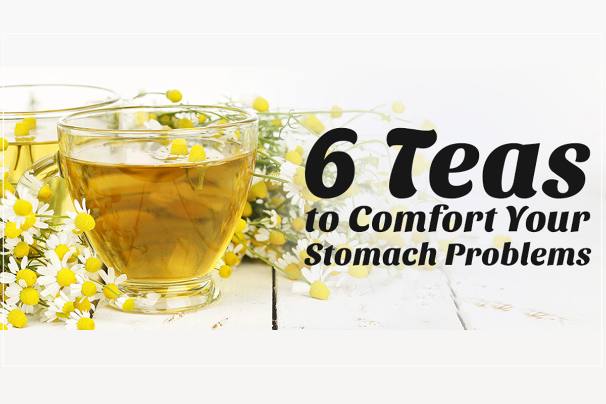 6 Teas to Ease Your Stomach Problems HTV