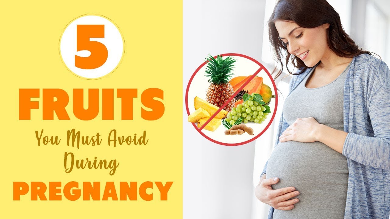 Pregnancy Nutrition: 5 Fruits To Avoid during Pregnancy - HTV