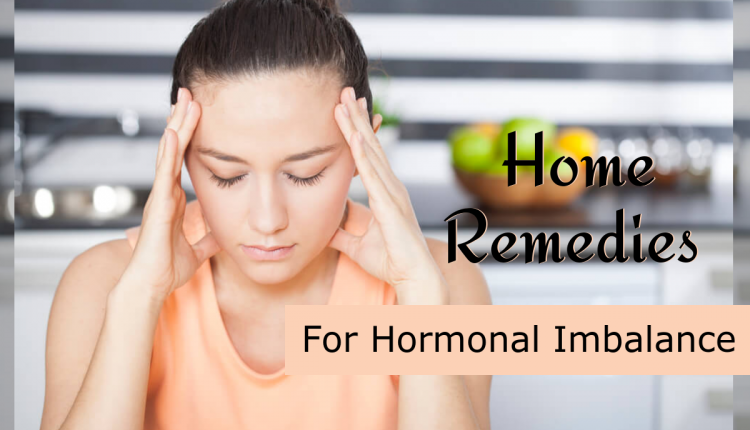 10 Home Remedies For Hormonal Imbalance Htv 4794